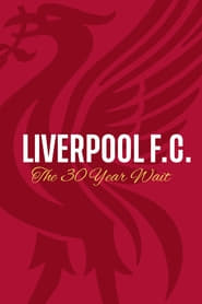 مستند لیورپول: سی سال انتظار  Liverpool FC: The 30 Year Wait